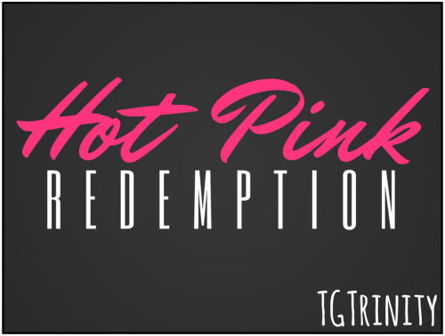 Hot Pink - Redemption